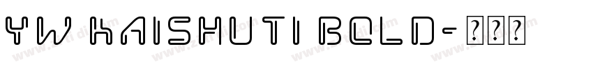 YW KaiShuTi Bold字体转换